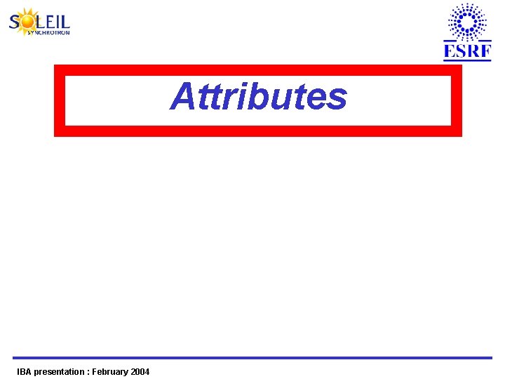 Attributes IBA presentation : February 2004 