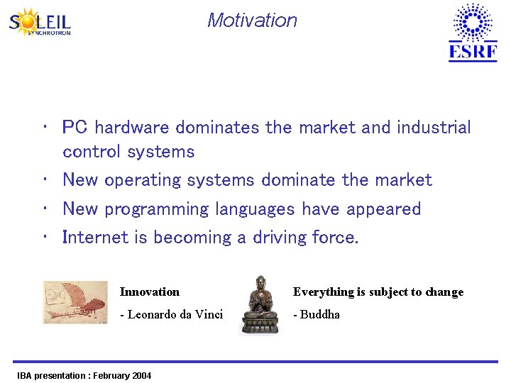 Motivation • PC hardware dominates the market and industrial control systems • New operating