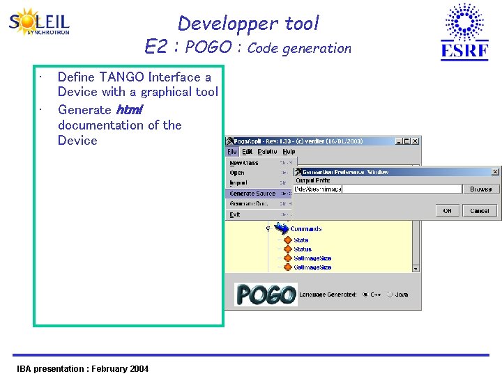 Developper tool E 2 : POGO : Code generation • • Define TANGO Interface