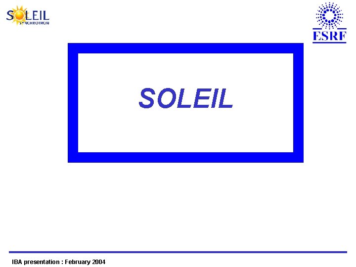 SOLEIL IBA presentation : February 2004 