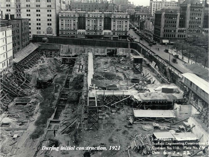 During initial construction, 1921 