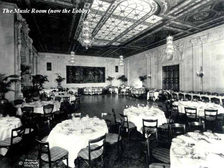 The Music Room (now the Lobby) 