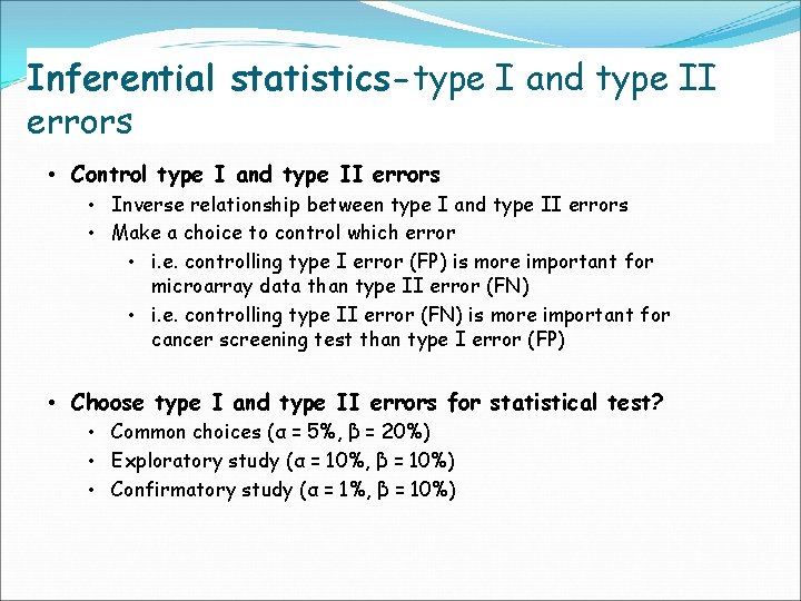 Inferential statistics-type I and type II errors • Control type I and type II
