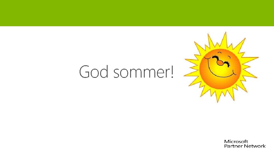 God sommer! 