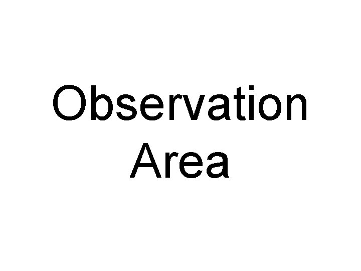 Observation Area 