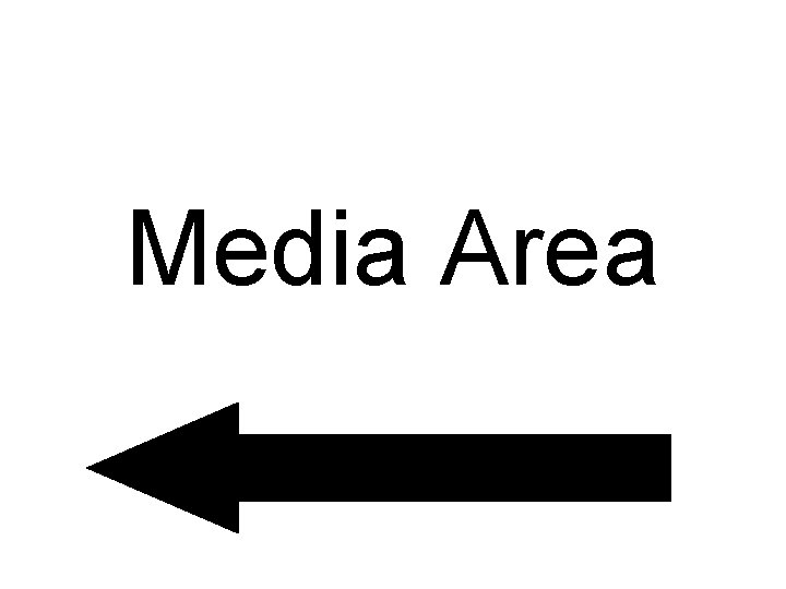 Media Area 