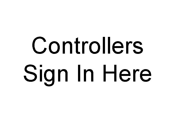 Controllers Sign In Here 