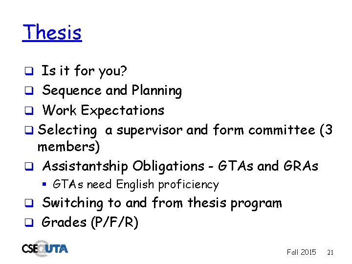 Thesis q Is it for you? q Sequence and Planning q Work Expectations q