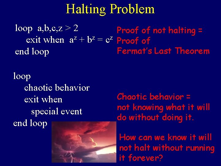 Halting Problem loop a, b, c, z > 2 Proof of not halting =