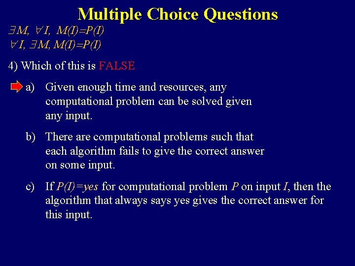 Multiple Choice Questions M, I, M(I)=P(I) I, M, M(I)=P(I) 4) Which of this is