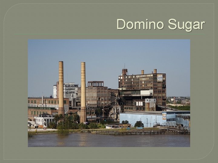Domino Sugar 