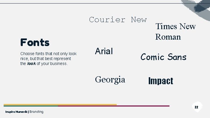 Courier New Fonts Choose fonts that not only look nice, but that best represent