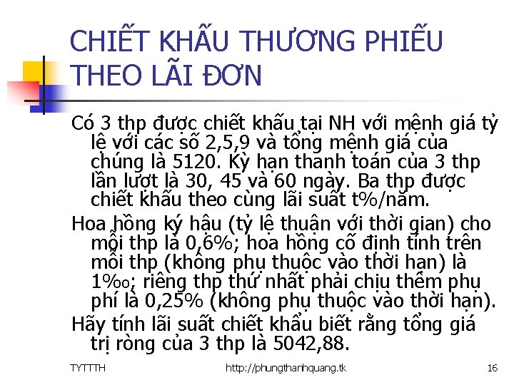 CHIẾT KHẤU THƯƠNG PHIẾU THEO LÃI ĐƠN Có 3 thp được chiết khấu tại