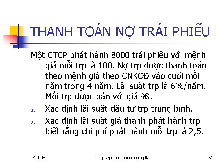 THANH TOÁN NỢ TRÁI PHIẾU Một CTCP phát hành 8000 trái phiếu với mệnh