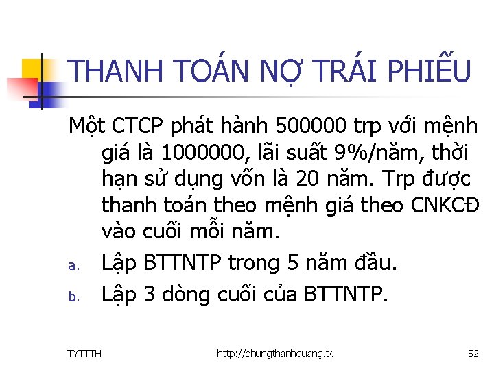 THANH TOÁN NỢ TRÁI PHIẾU Một CTCP phát hành 500000 trp với mệnh giá