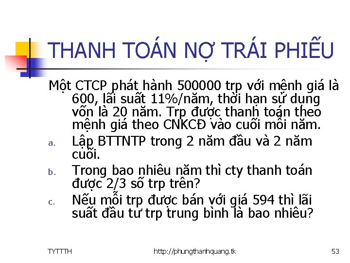 THANH TOÁN NỢ TRÁI PHIẾU Một CTCP phát hành 500000 trp với mệnh giá