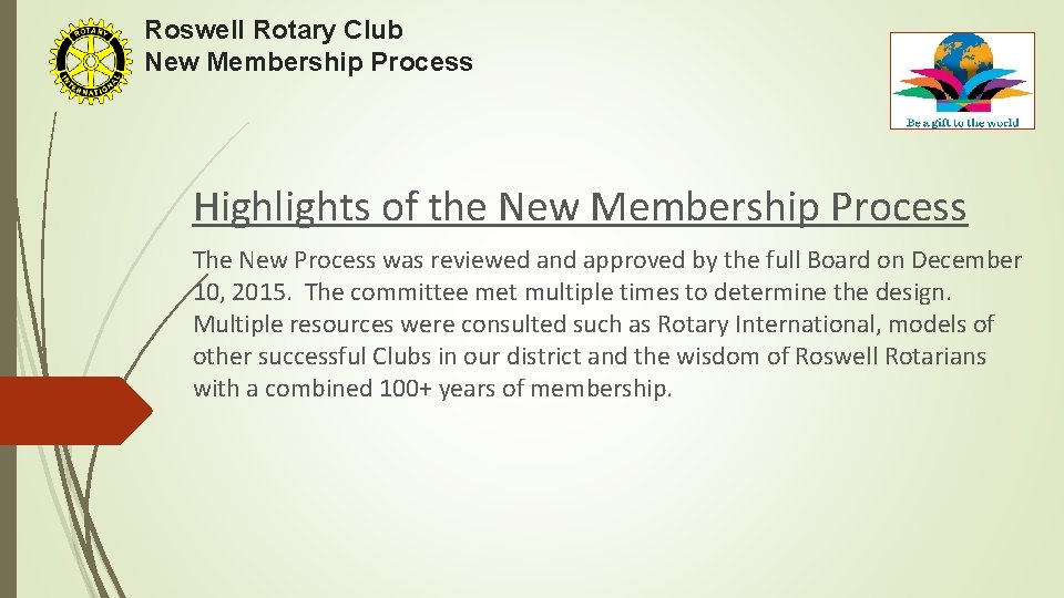 Roswell Rotary Club New Membership Process Highlights of the New Membership Process The New