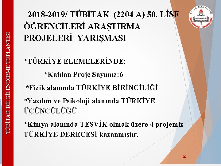 TÜBİTAK BİLGİLENDİRME TOPLANTISI 2018 -2019/ TÜBİTAK (2204 A) 50. LİSE ÖĞRENCİLERİ ARAŞTIRMA PROJELERİ YARIŞMASI