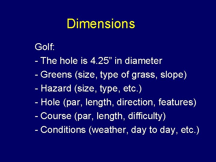 Dimensions u Golf: u- The hole is 4. 25” in diameter u - Greens