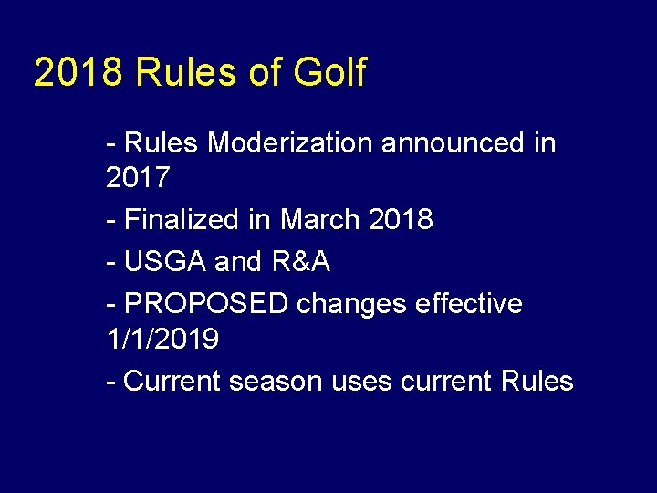2018 Rules of Golf u- Rules Moderization announced in 2017 u - Finalized in