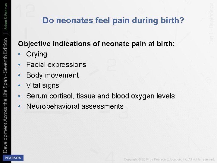 Do neonates feel pain during birth? Objective indications of neonate pain at birth: •