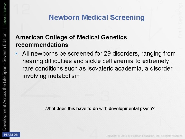 Newborn Medical Screening American College of Medical Genetics recommendations • All newborns be screened