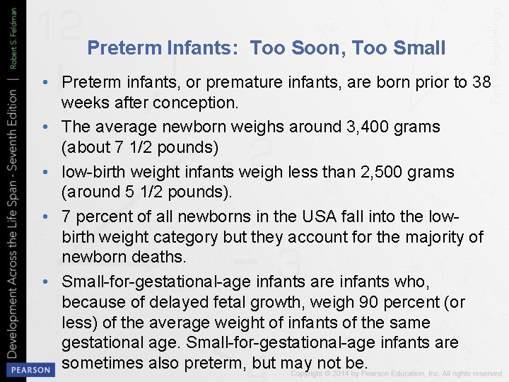Preterm Infants: Too Soon, Too Small • Preterm infants, or premature infants, are born
