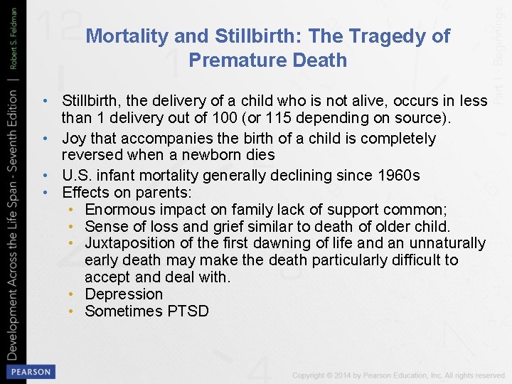 Mortality and Stillbirth: The Tragedy of Premature Death • Stillbirth, the delivery of a