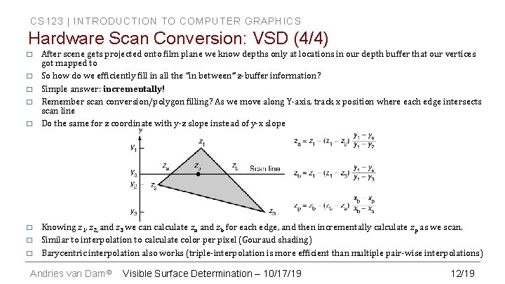 CS 123 | INTRODUCTION TO COMPUTER GRAPHICS Hardware Scan Conversion: VSD (4/4) � �