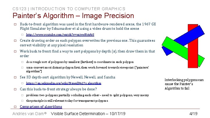 CS 123 | INTRODUCTION TO COMPUTER GRAPHICS Painter’s Algorithm – Image Precision � Back-to-front