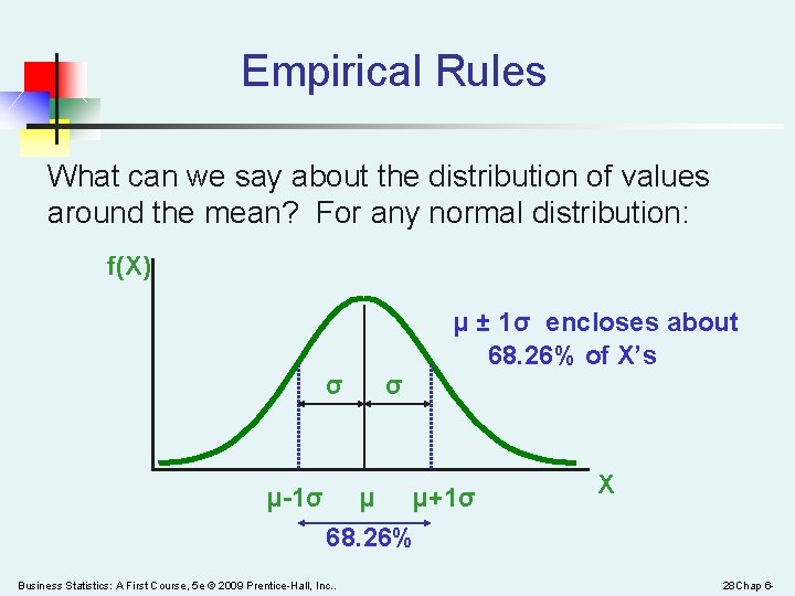 Empirical Rules What can we say about the distribution of values around the mean?
