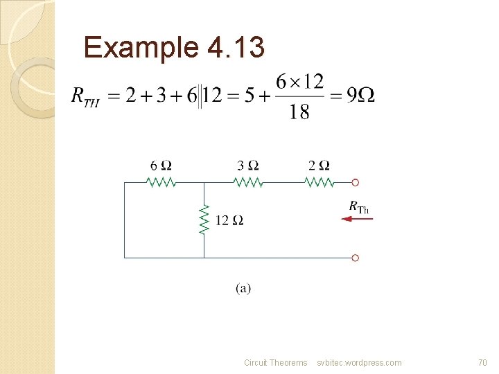 Example 4. 13 Circuit Theorems svbitec. wordpress. com 70 