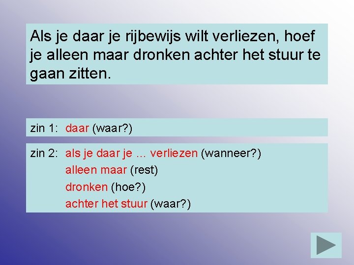 Als je daar je rijbewijs wilt verliezen, hoef je alleen maar dronken achter het