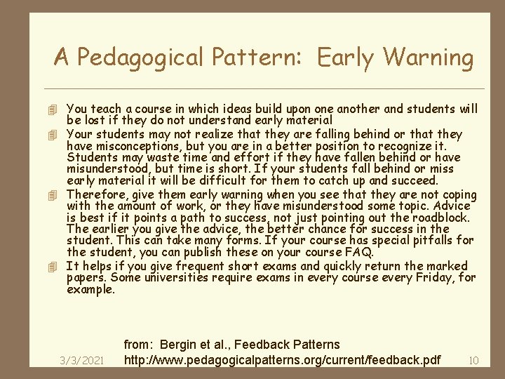A Pedagogical Pattern: Early Warning 4 You teach a course in which ideas build