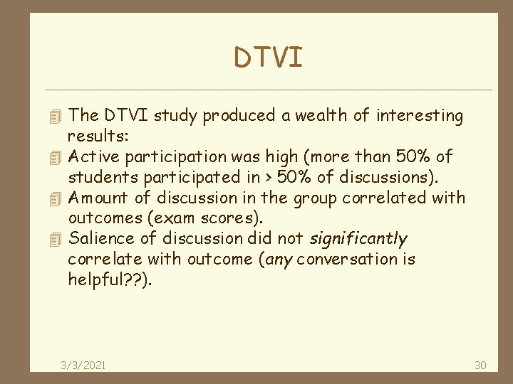 DTVI 4 The DTVI study produced a wealth of interesting results: 4 Active participation