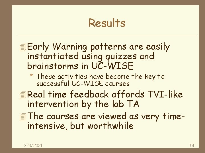 Results 4 Early Warning patterns are easily instantiated using quizzes and brainstorms in UC-WISE