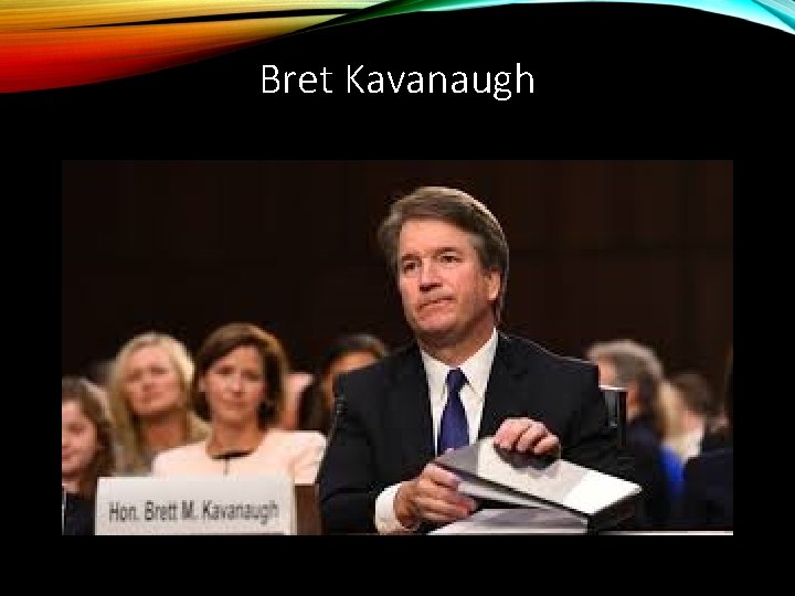 Bret Kavanaugh 