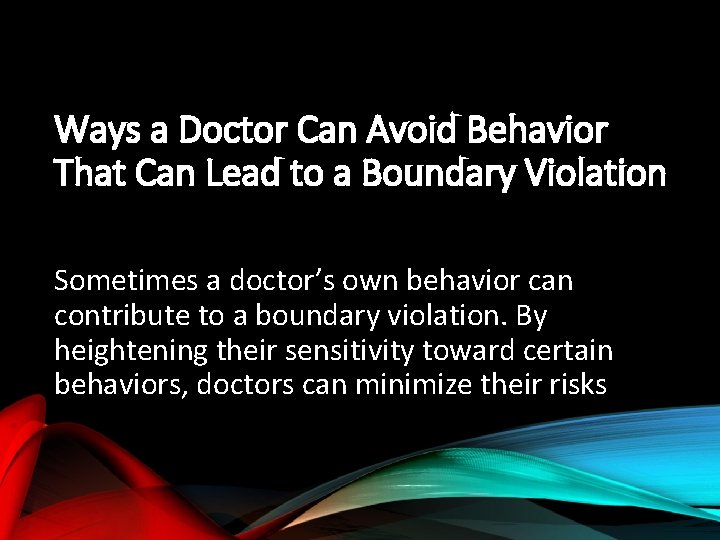 Ways a Doctor Can Avoid Behavior That Can Lead to a Boundary Violation Sometimes