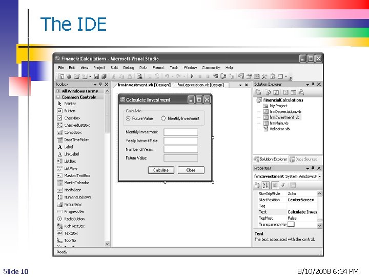 The IDE Slide 10 8/10/2008 6: 34 PM 