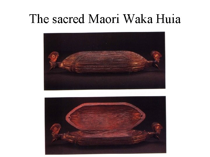 The sacred Maori Waka Huia 