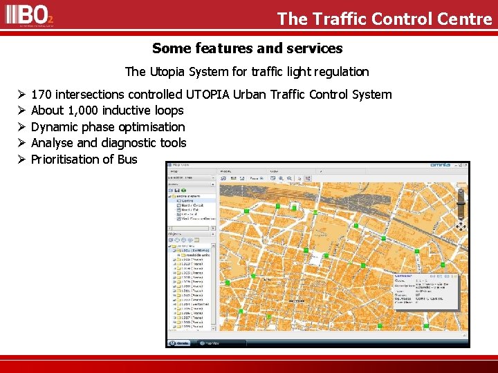 The Traffic Control Centre Some features and services The Utopia System for traffic light