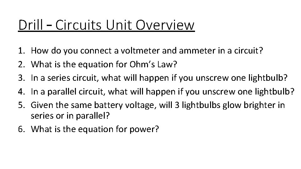 Drill – Circuits Unit Overview 1. 2. 3. 4. 5. How do you connect