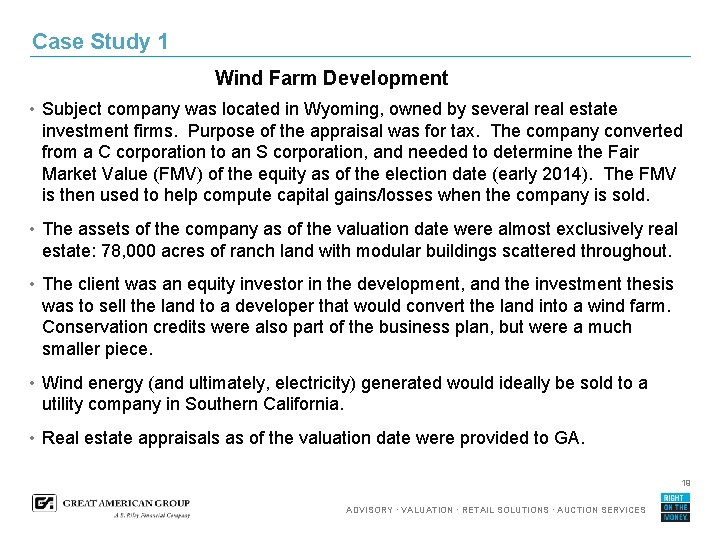 Case Study 1 Wind Farm Development • Subject company was located in Wyoming, owned