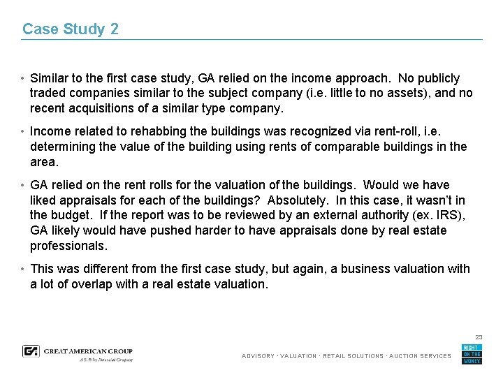 Case Study 2 • Similar to the first case study, GA relied on the