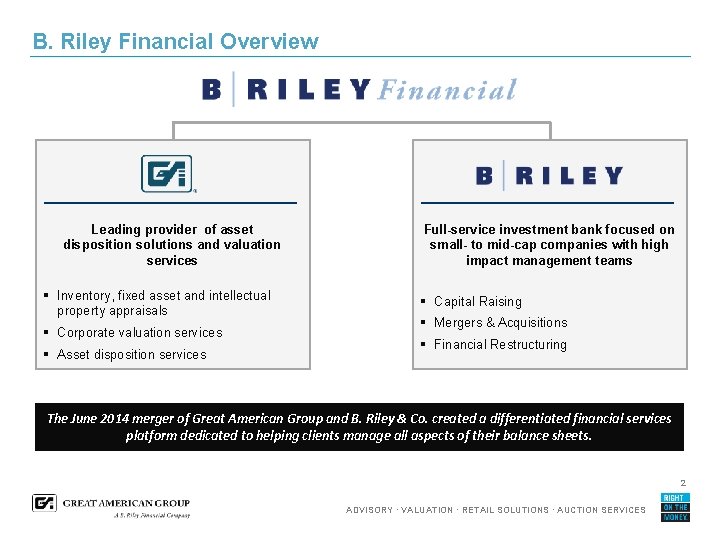 B. Riley Financial Overview Investment Banking Leading provider of asset solutions and valuation services