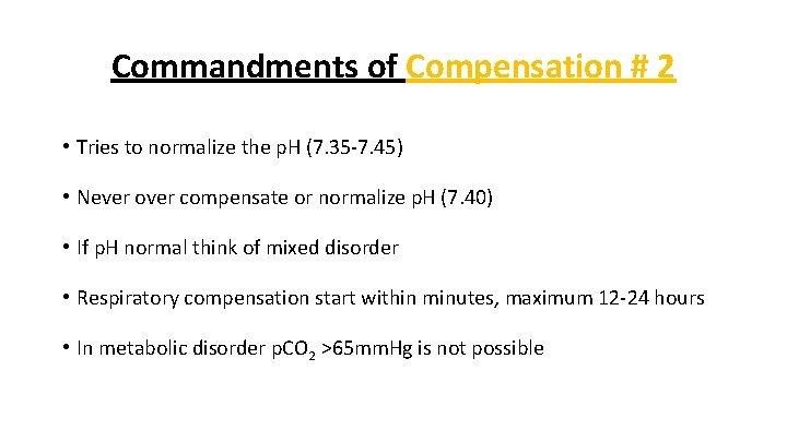 Commandments of Compensation # 2 • Tries to normalize the p. H (7. 35