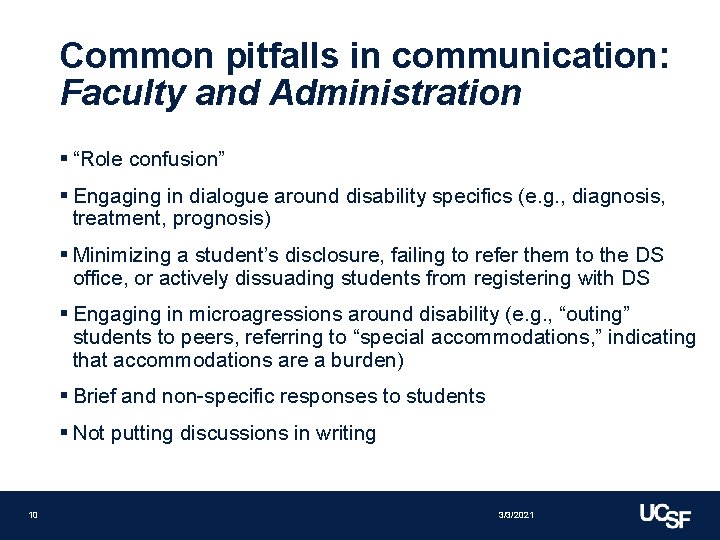 Common pitfalls in communication: Faculty and Administration § “Role confusion” § Engaging in dialogue