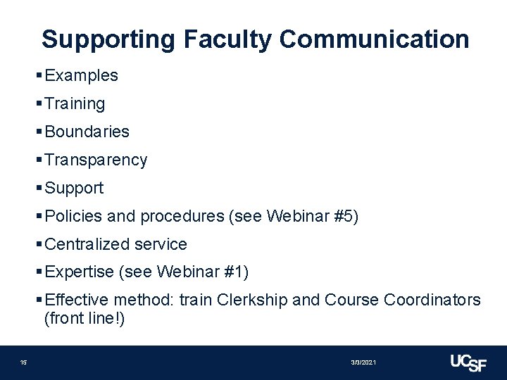 Supporting Faculty Communication § Examples § Training § Boundaries § Transparency § Support §