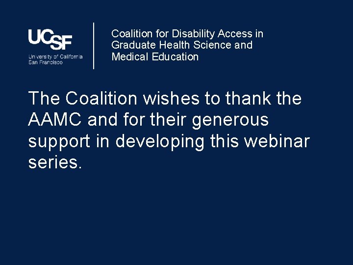 Coalition for Disability Access in Graduate Health Science and Medical Education The Coalition wishes