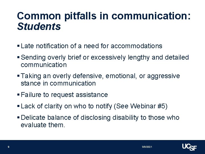 Common pitfalls in communication: Students § Late notification of a need for accommodations §